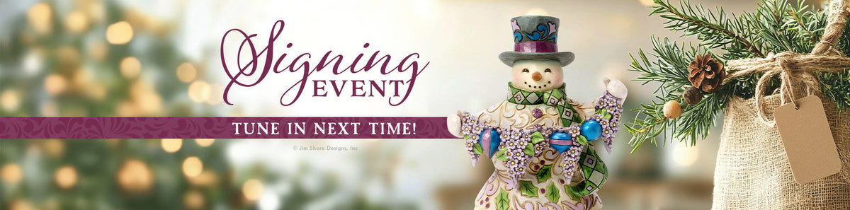 Promotional banner for a holiday signing event, featuring a snowman ornament in a top hat, a burlap sack with a tag, and festive greenery against a blurred holiday background with the text 'Signing EVENT' and 'TUNE IN NEXT TIME!'.